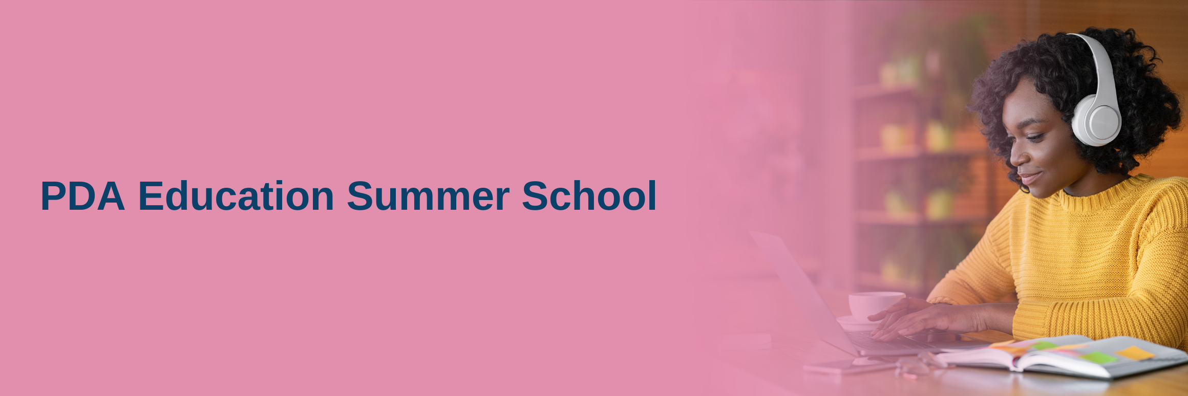 PDA Education Summer School 2023: FREE online courses for all PDA members